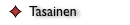 Visa bara Tasainen
